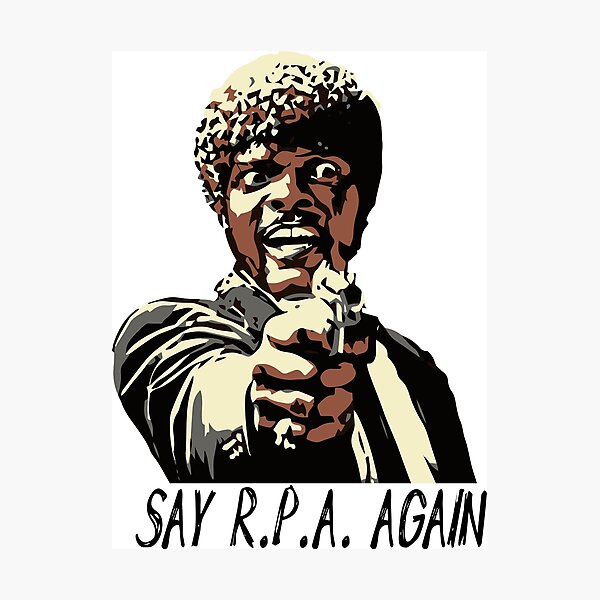 SAY R.P.A. AGAIN Photographic Print