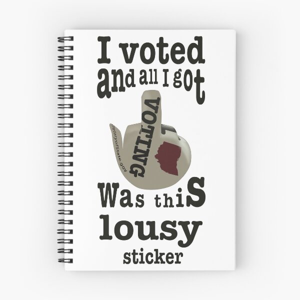 Item preview, I voted and all I got was this lousy sticker. designed and sold by moonmorph.