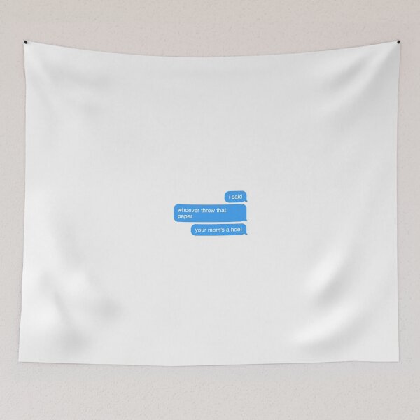 Item preview, whoever threw that paper your mom's a hoe! designed and sold by psimkate.