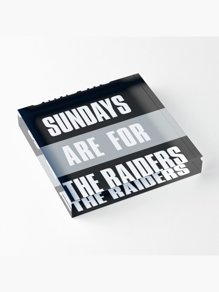 Thumbnail 3 of 5, Acrylic Block, Sundays are for The Raiders, Oakland Football designed and sold by elhefe.