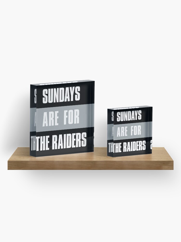 Thumbnail 4 of 5, Acrylic Block, Sundays are for The Raiders, Oakland Football designed and sold by elhefe.