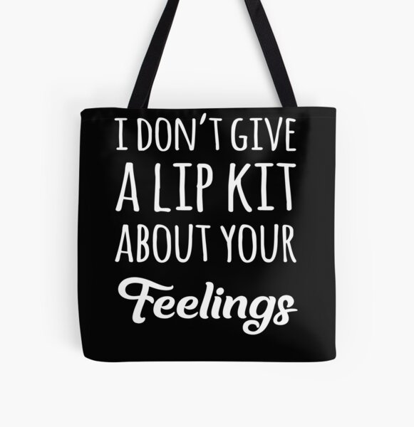Artikel-Vorschau von I don't give a lip kit about your feelings, designt und verkauft von Mad Over Store.
