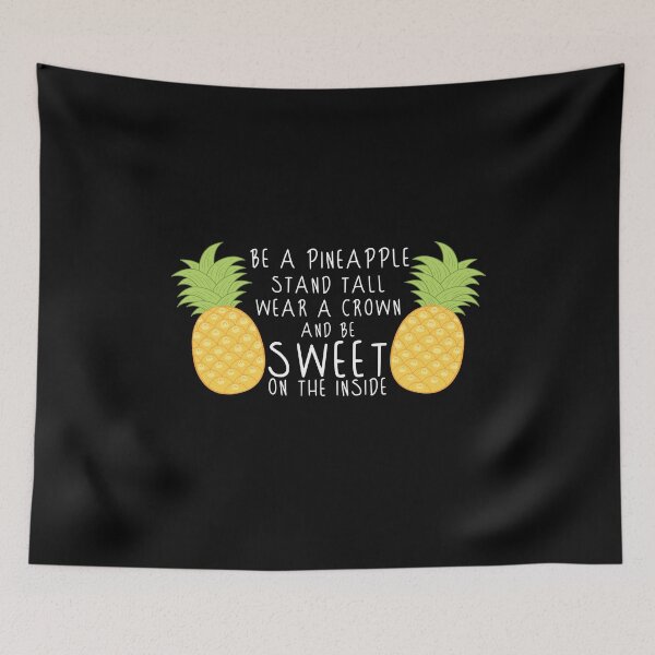 Item preview, Be A Pineapple Stand Tall Wear A Crown And Be Sweet on the Inside designed and sold by overstyle.