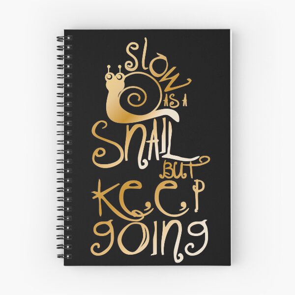 Item preview, Slow as a snail but keep going designed and sold by SVDesignatVasil.