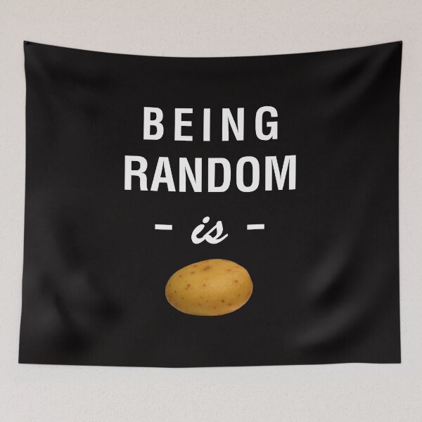 Item preview, Being Random is Potato Funny Weird ADHD Nonsense T Shirt designed and sold by shoutoutshirtco.