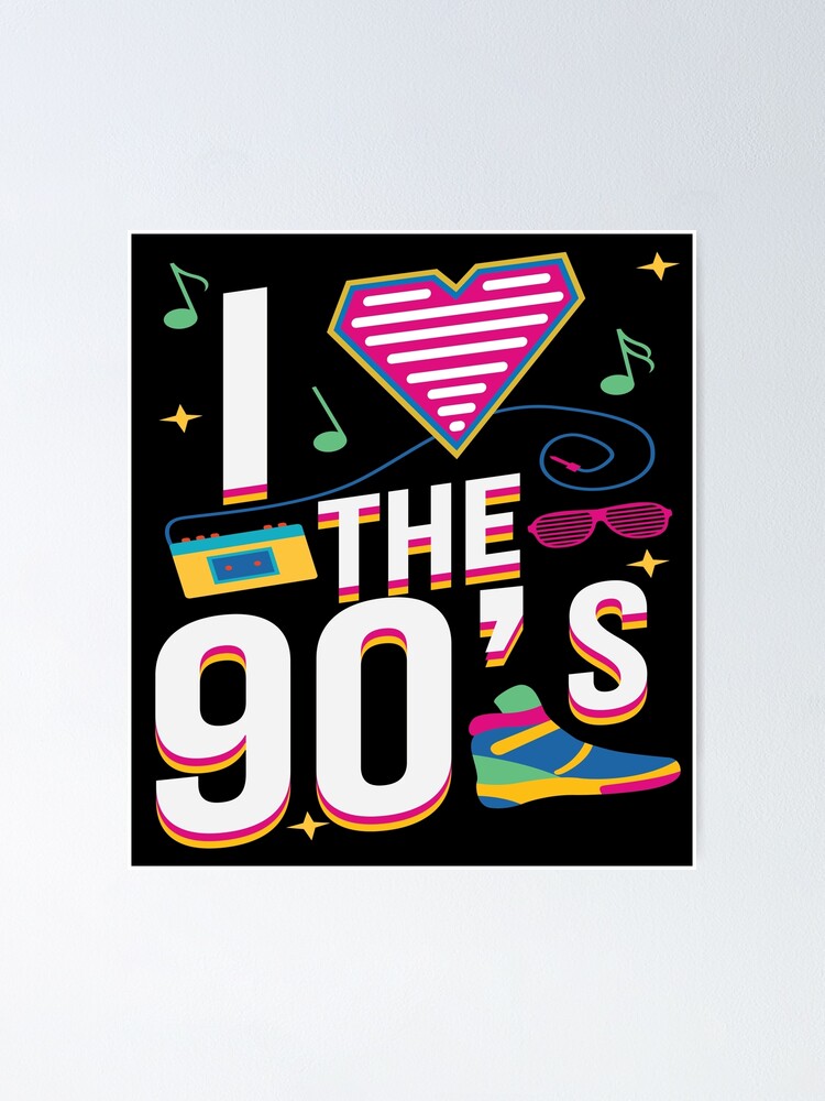 I Love 90s Nineties Fancy Dress Theme Party T Poster For Sale By Pubi Redbubble 