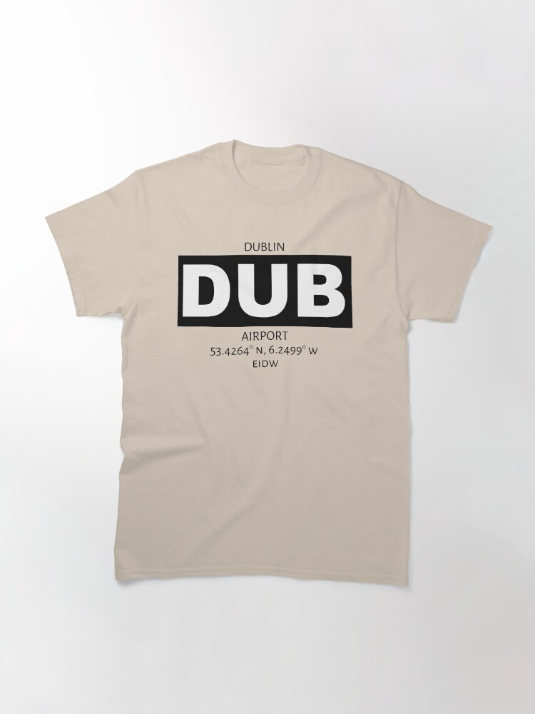 Alternate view of Dublin Airport DUB Classic T-Shirt