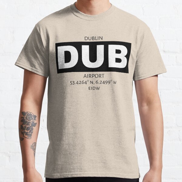 Dublin Airport DUB Classic T-Shirt