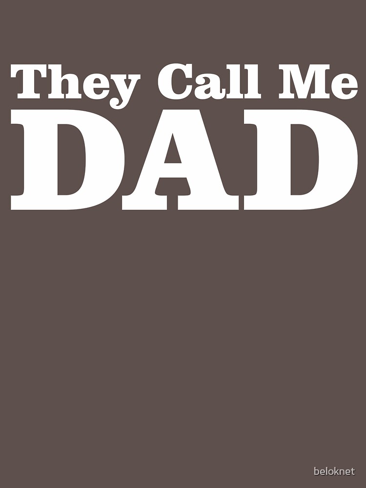 They Call Me Dad by beloknet