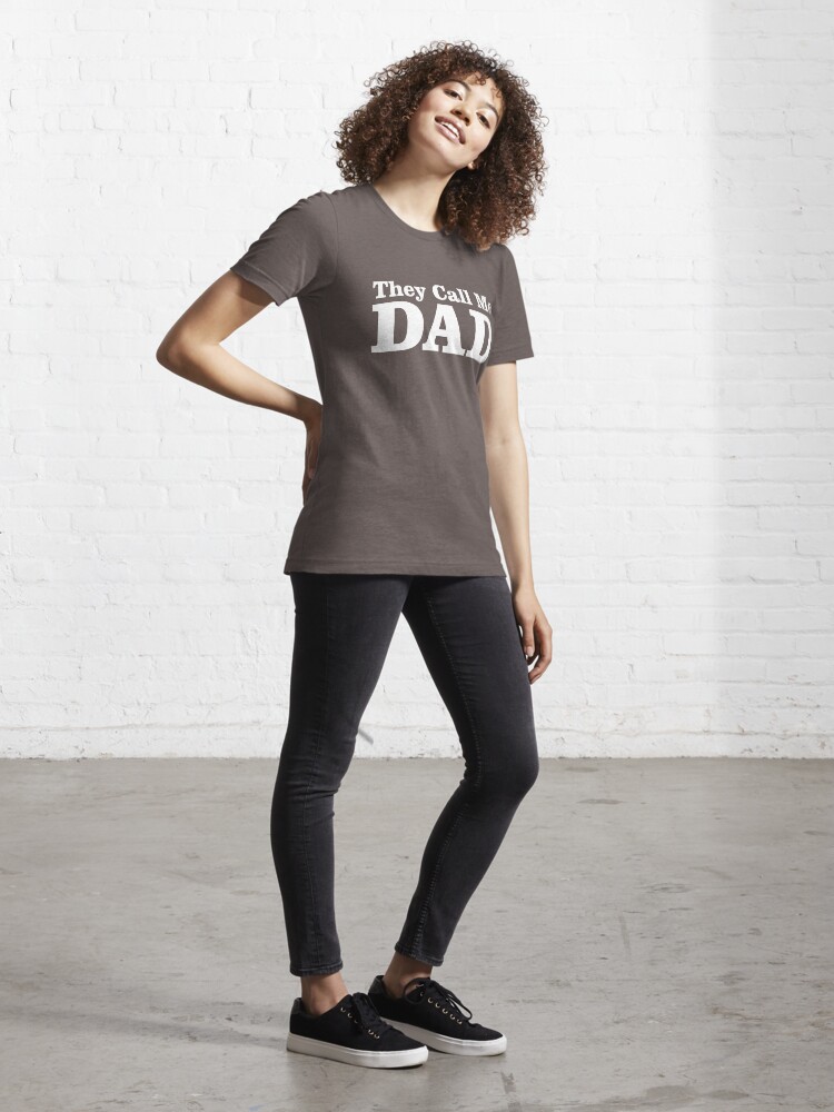 Alternate view of They Call Me Dad Essential T-Shirt