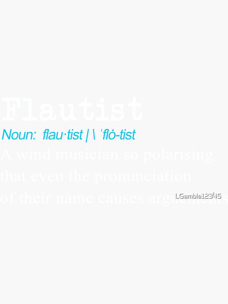 "Funny Flautist Definition Gift Design" Sticker by LGamble12345 Redbubble