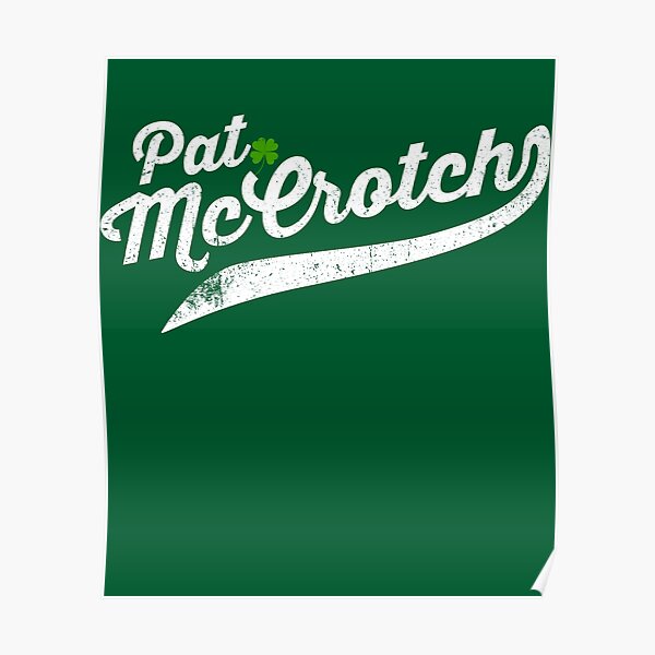 "Pat McCrotch Funny Irish Name Art St Patricks Day Art" Poster for