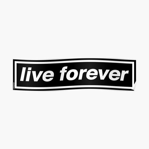 Live Forever [THE ORIGINAL & BEST!] - OASIS Band Tribute - MADE IN THE 90s Poster