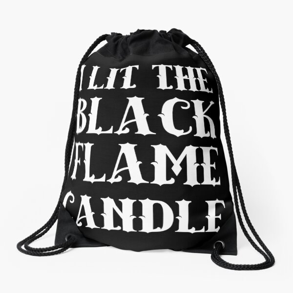 I lit the black flame candle Drawstring Bag