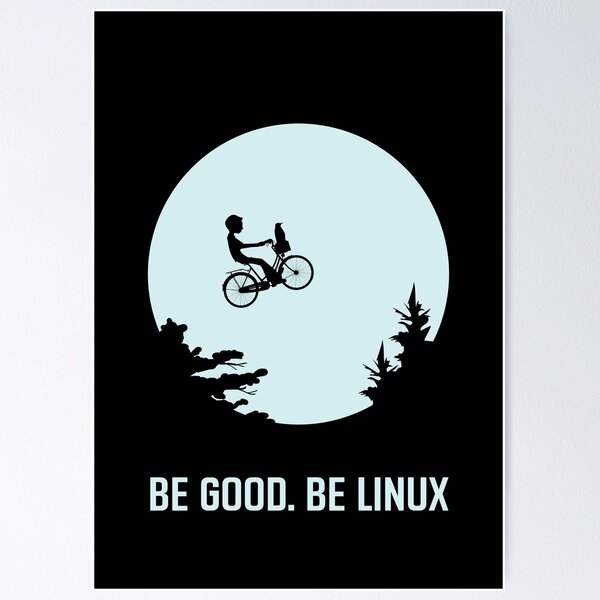 Item preview, Be good. Be linux designed and sold by ShoeBill99.