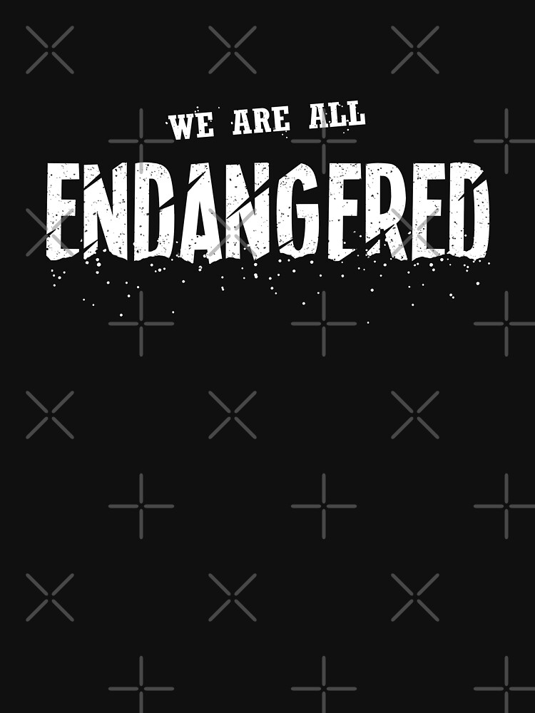 We Are All Endangered by BethsdaleArt