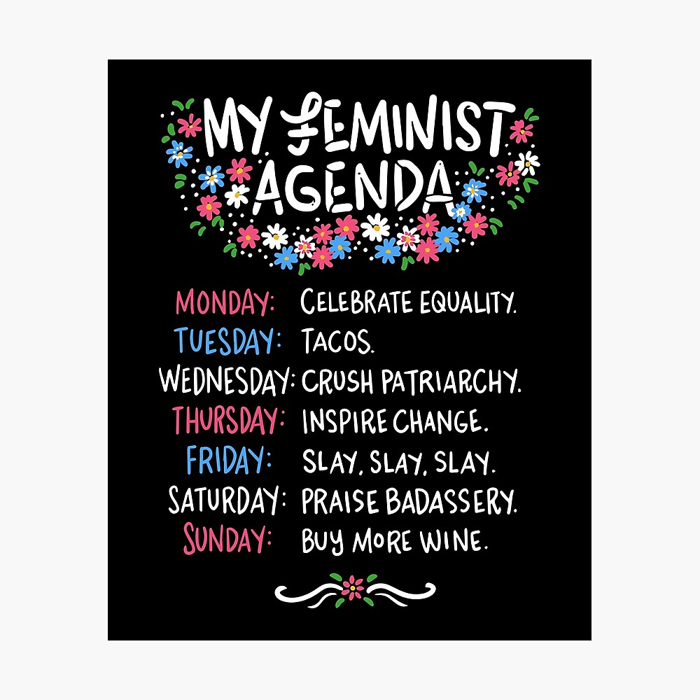 My Funny Feminist Agenda Meme Poster By Sprshrts Redbubble