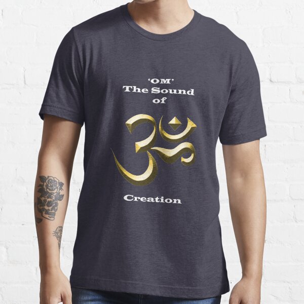 Om (AUM) - The Sound of Creation Essential T-Shirt