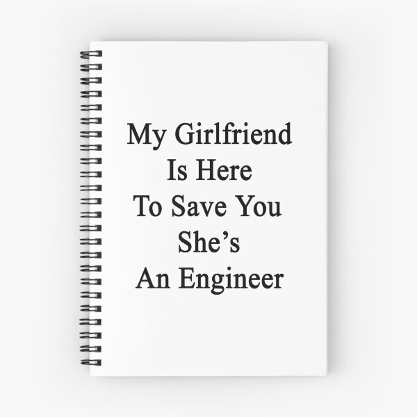 Item preview, My Girlfriend Is Here To Save You She's An Engineer designed and sold by supernova23.