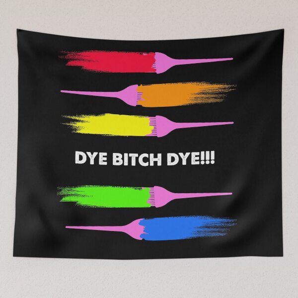 Item preview, Dye Bitch Dye designed and sold by Jonnydowntown.