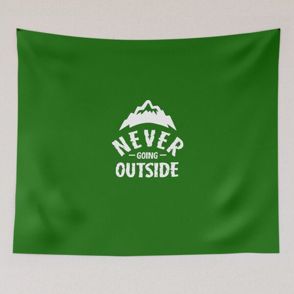 Item preview, Never Going Outside designed and sold by Yipptee Shirts.