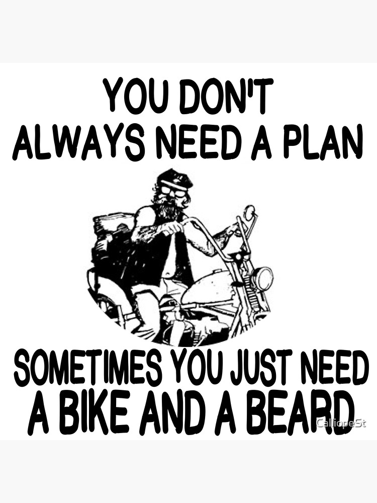 "NEED BIKE AND BEARD" Poster for Sale by CalliopeSt Redbubble