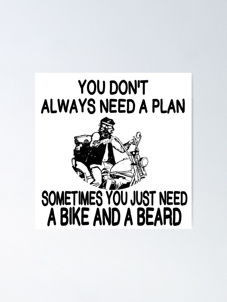 "NEED BIKE AND BEARD" Poster for Sale by CalliopeSt Redbubble