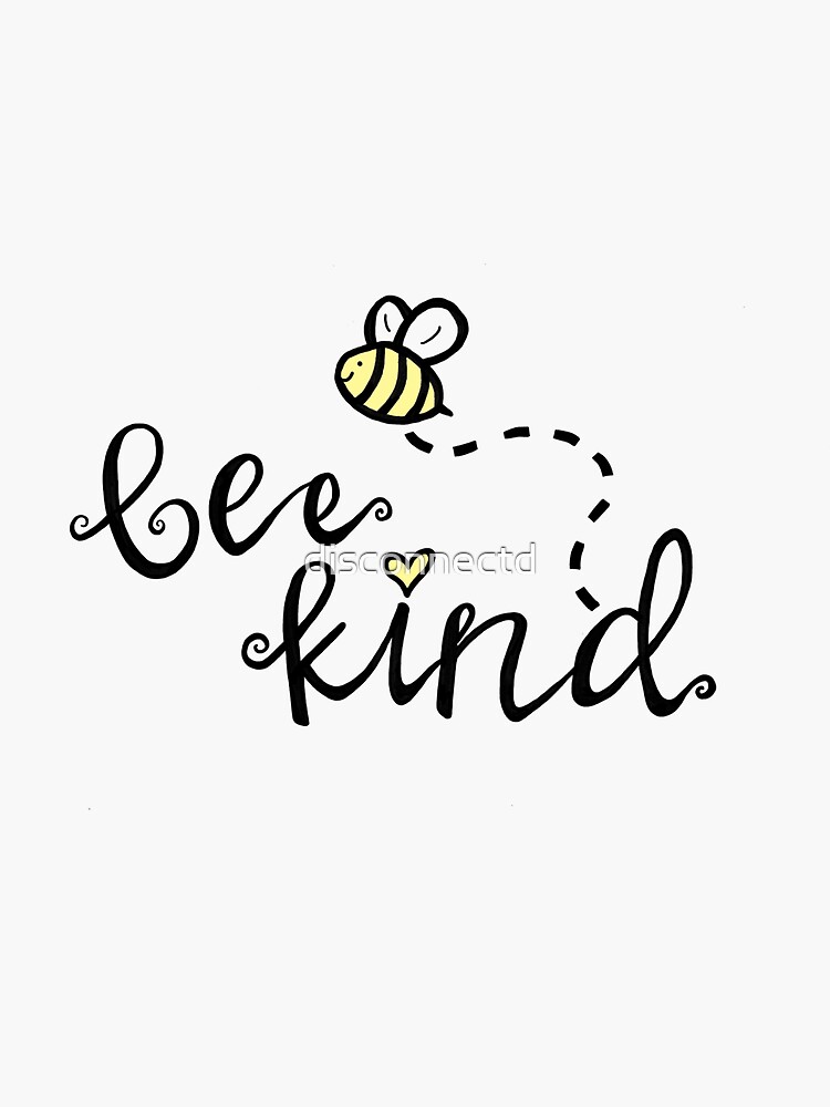 bee kind by disconnectd