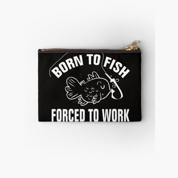 Item preview, Born to fish, forced to work designed and sold by creativecm.