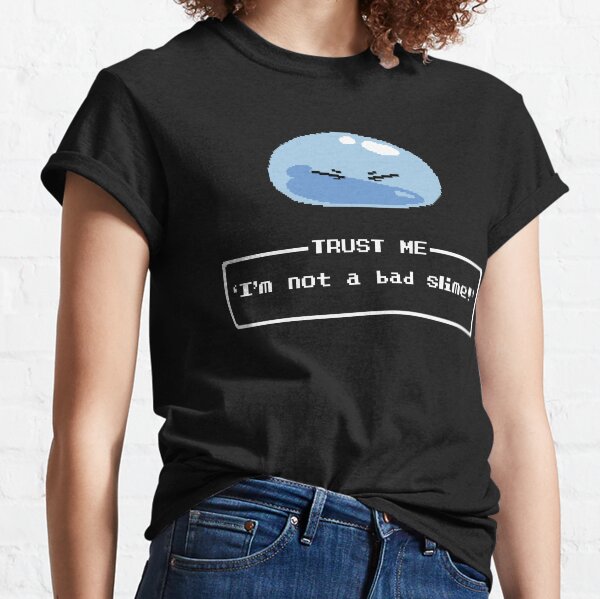 Trust me, I'm not a bad slime! Classic T-Shirt