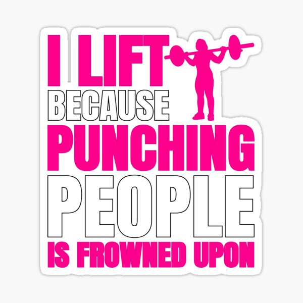 Item preview, I Lift Because Punching People Is Frowned Upon designed and sold by zanytee.