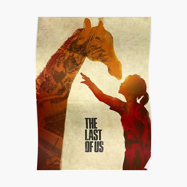 The Last of Us Giraffe Poster Poster