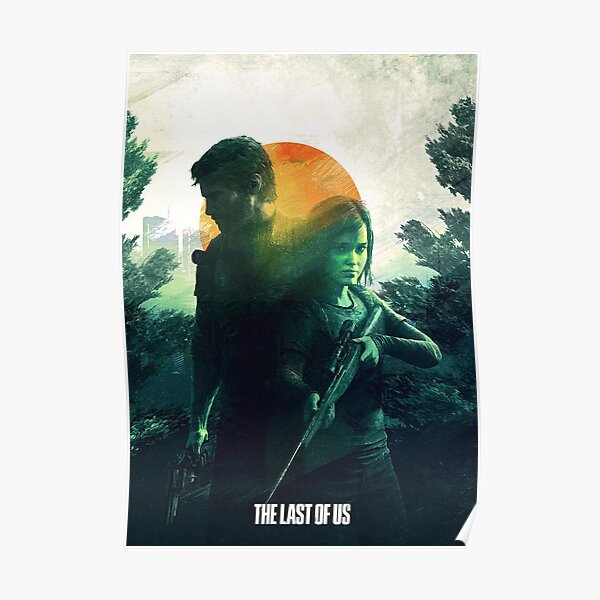 The Last of Us Poster Poster