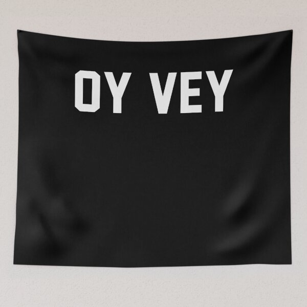 Item preview, OY VEY! Jewish Saying Gift designed and sold by BOBSMITHHHHH.