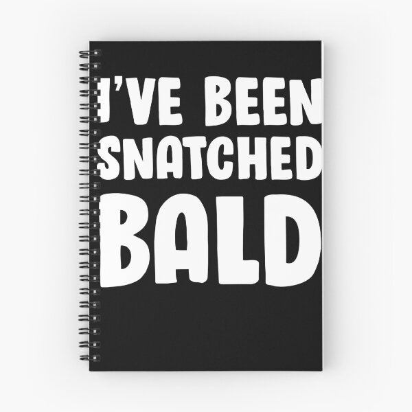 Item preview, I've been snatched bald designed and sold by Mad Over Store.