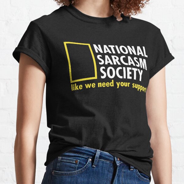 National Sarcasm Society Classic T-Shirt
