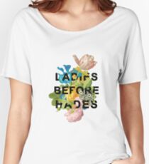 Ladies Before Hades Women's Relaxed Fit T-Shirt
