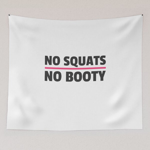 Item preview, No squats No booty Fitness Motivation Quotes Squat designed and sold by Team150Designz.