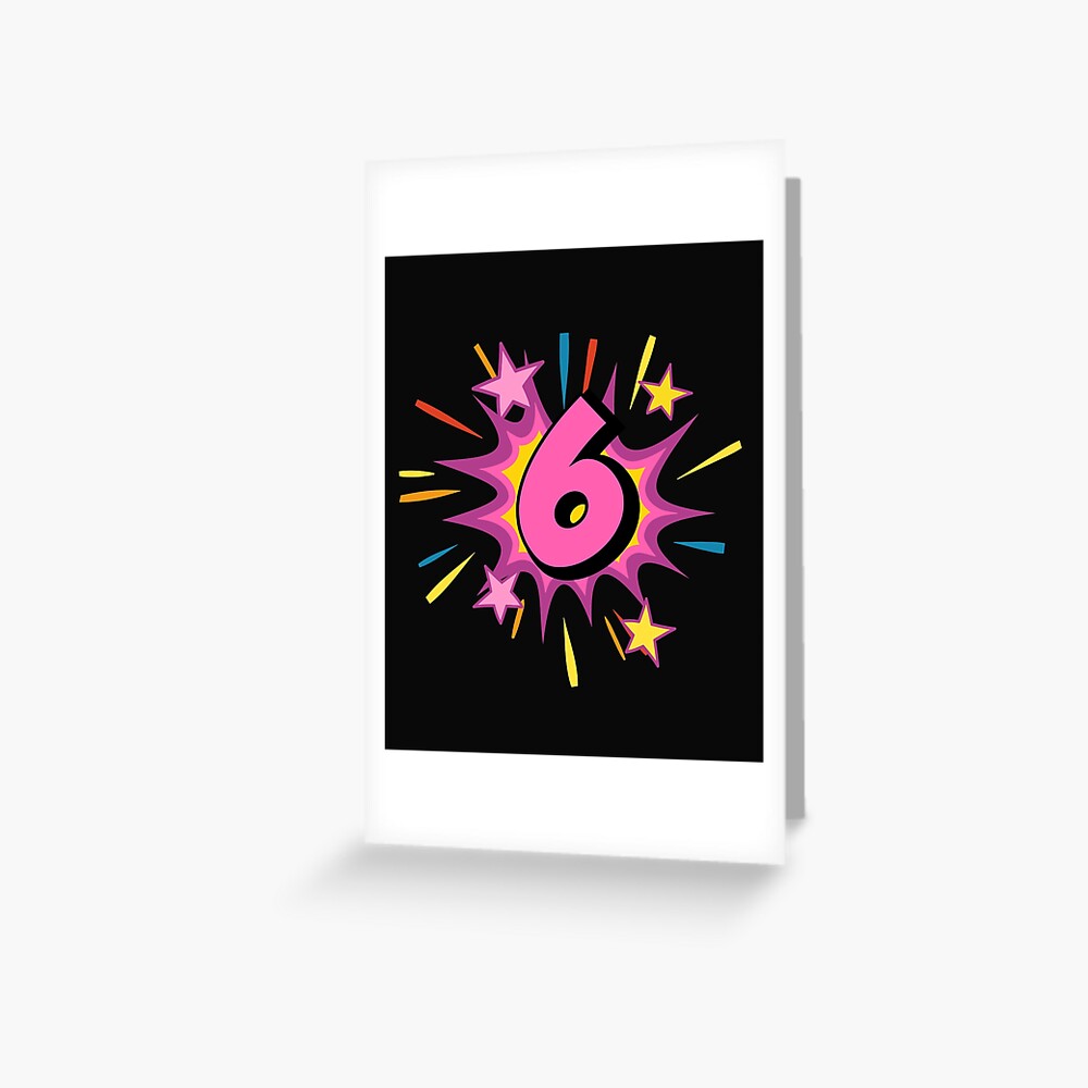 Happy 6th Birthday Card - Faster Louder Bigger Better Cooler That's Six!