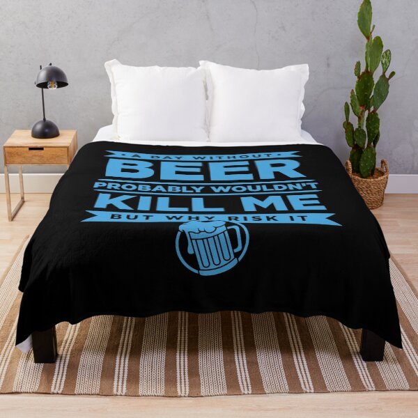Item preview, A Day Without Beer Probably Wouldn't Kill Me But Why Risk It designed and sold by Superhero Gear.
