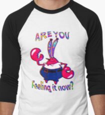 Are you feeling it now Mr Krabs? Men's Baseball ¾ T-Shirt