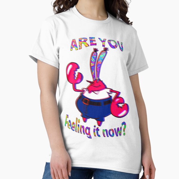 Item preview, Are you feeling it now Mr Krabs? designed and sold by MarcoD.
