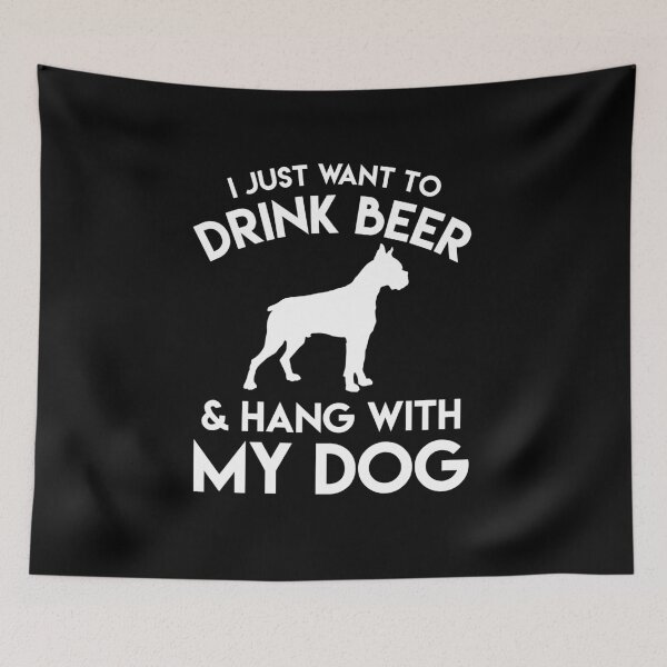 Item preview, I Just Want To Drink Beer & Hang Out With My Dog - Beer & Dog Lover designed and sold by Superhero Gear.