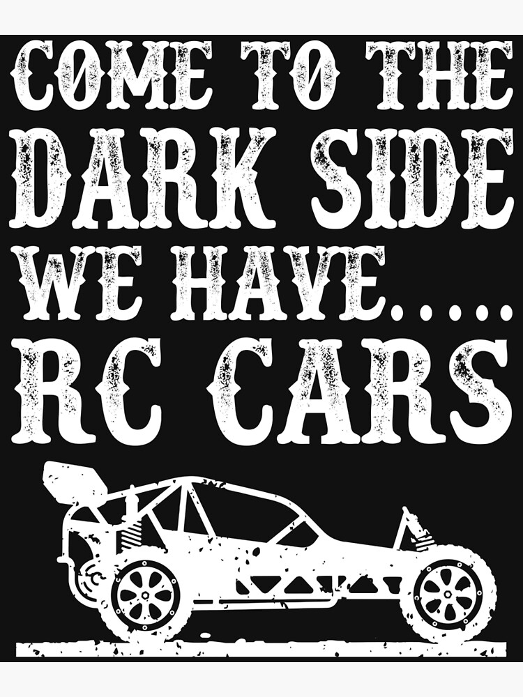 To the Dark Side Funny RC Car Racing Truck Quote Meme" Poster by