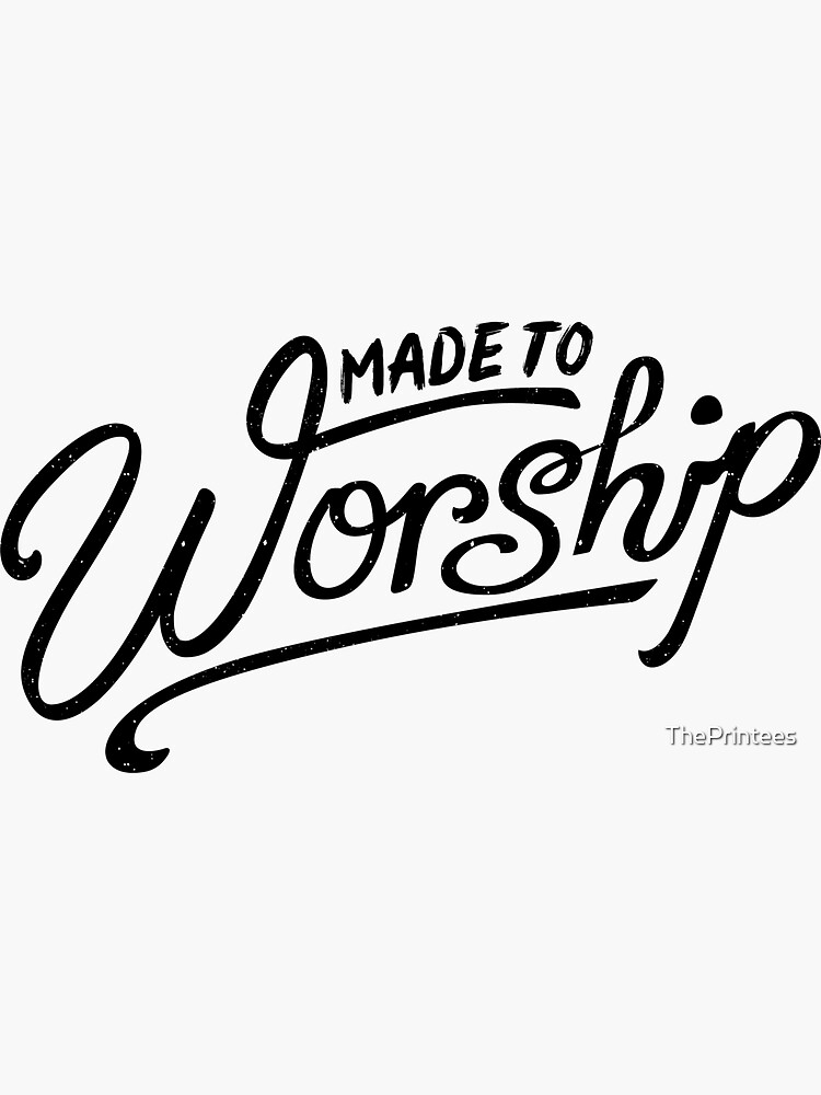 Thumbnail 3 of 3, Sticker, Made to Worship designed and sold by ThePrintees.