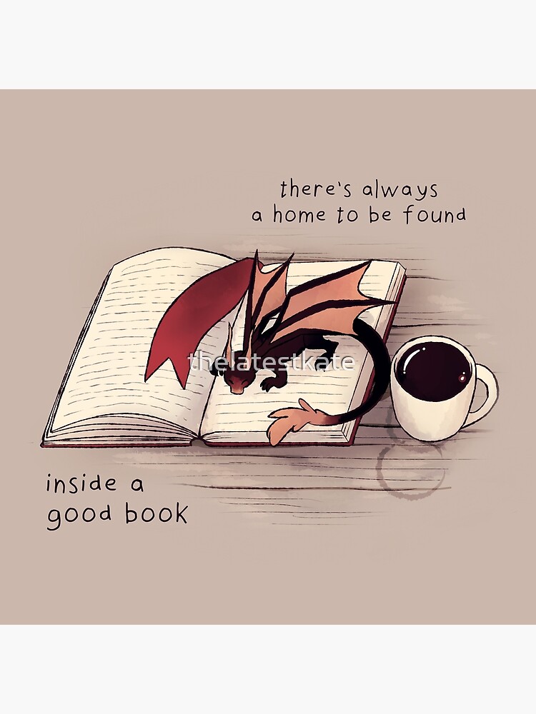 "There's always a home to be found inside a good book" Dragon by thelatestkate