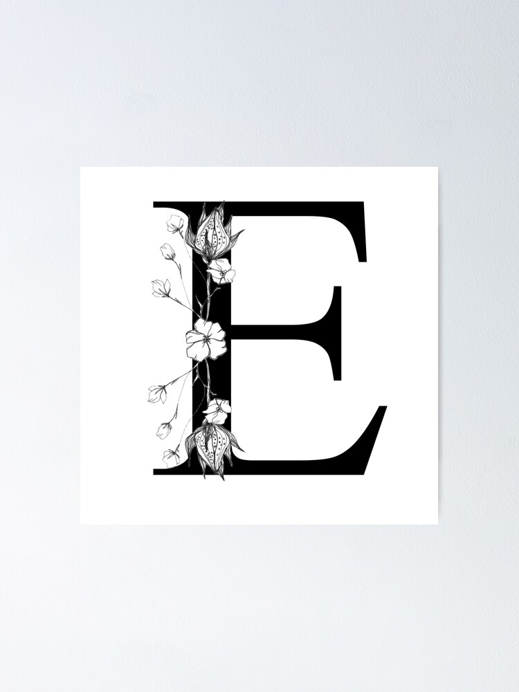 Poster Lettre E Alphabet Floral Graphiques Majuscules Par Artolb Redbubble