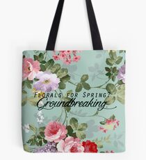 "Blumen für den Frühling? Bahnbrechend." Tote Bag