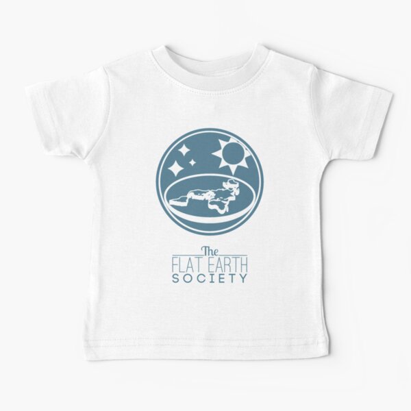 Flat Earth #FlatEarth Baby T-Shirt