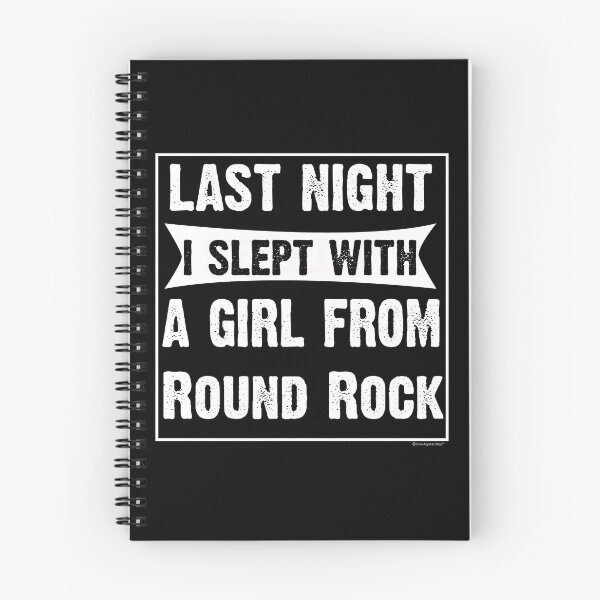 Item preview, Last Night I Slept With Girl From Round Rock. Funny Gift designed and sold by CoolApparelShop.